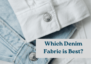 Which denim fabric is best?